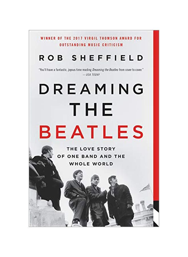 Dreaming The Beatles: The Love Story Of One Band And The Whole World paperback english - 19-Jun-18