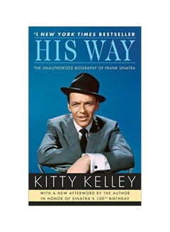 His Way: The Unauthorized Biography Of Frank Sinatra paperback english - 28 December 2010
