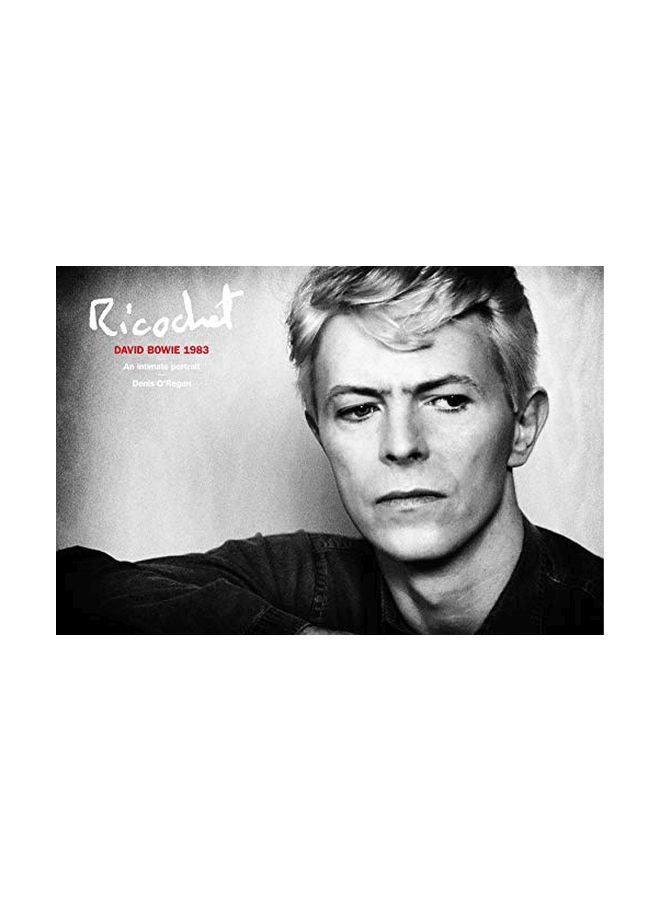 Ricochet: David Bowie 1983 - An Intimate Portrait hardcover english - 01 March 2019