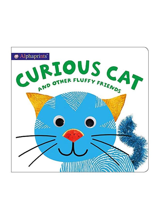 Alphaprints: Curious Cat And Other Fluffy Friends hardcover english - 02 April 2019