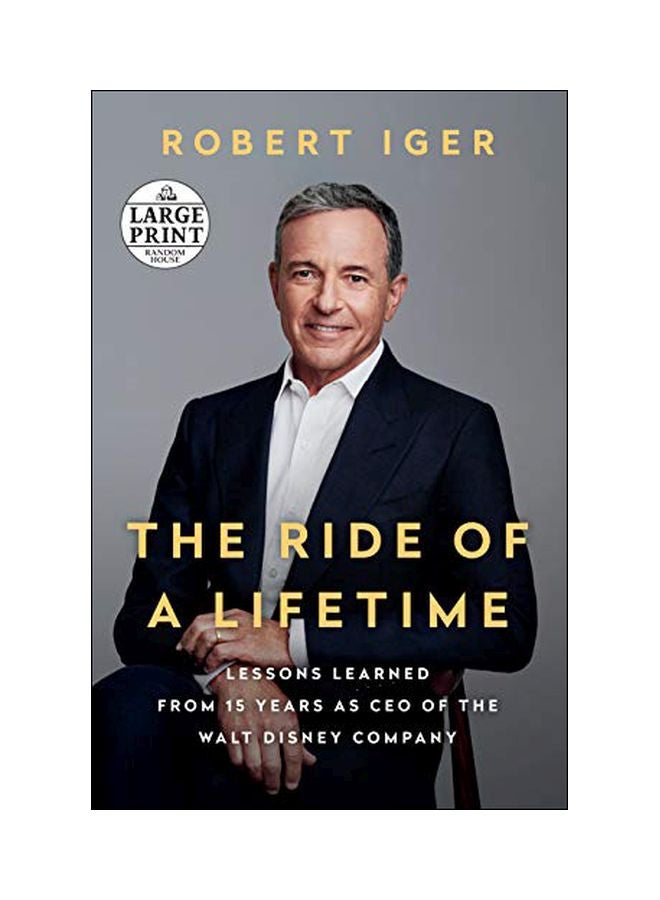 The Ride of a Lifetime: Lessons Learned from 15 Years as CEO of the Walt Disney Company Paperback English by Robert Iger - 43739 