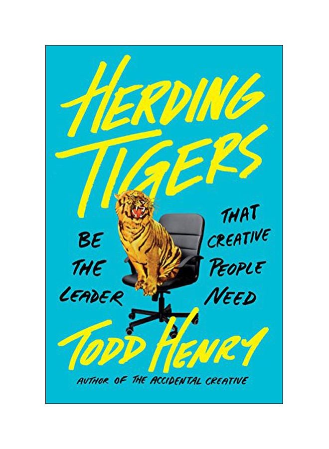 Herding Tigers: Be the Leader That Creative People Need hardcover english - 18 January 2019 