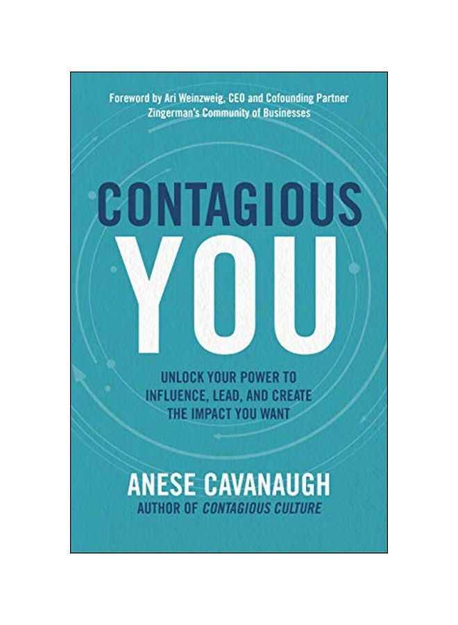 Contagious You: Unlock Your Power To Influence, Lead, And Create The Impact You Want Hardcover English by Anese Cavanaugh - 06 November 2019 