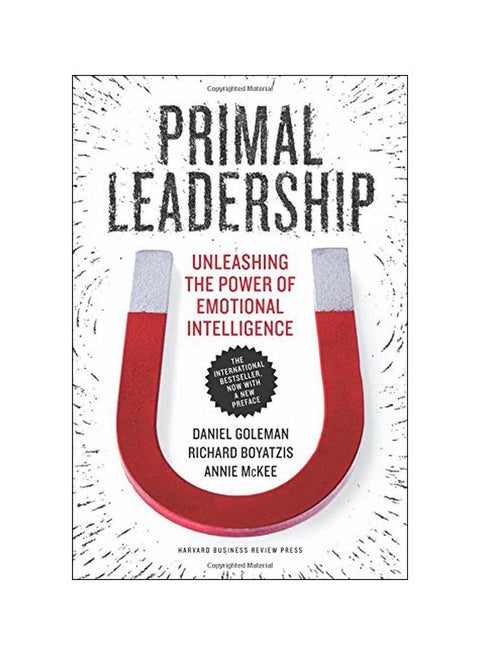 Primal Leadership, With A New Preface By The Authors : Unleashing The Power Of Emotional Intelligence paperback english - 08 August 2013