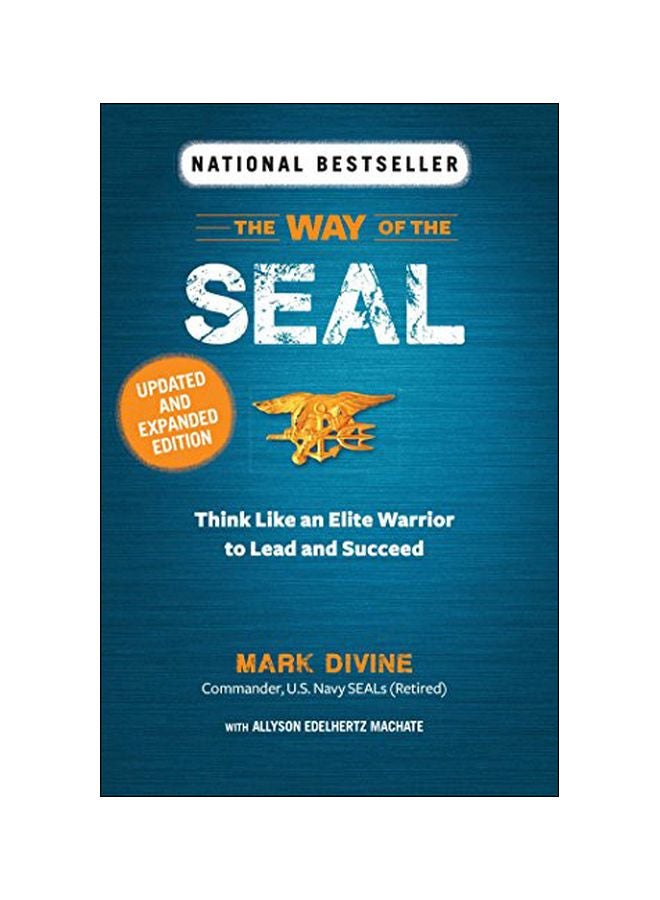 Way Of The Seal Updated And Expanded Edition: Think Like An Elite Warrior To Lead And Succeed Paperback English by Mark Divine - 22 May 2018