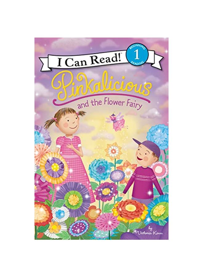 I Can Read Pinkalicious And The Flower Fairy Paperback English by Victoria Kann - 43489 