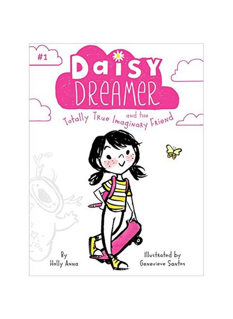Daisy Dreamer And The Totally True Imaginary Friend Paperback English by Holly Anna - 01 June 2017