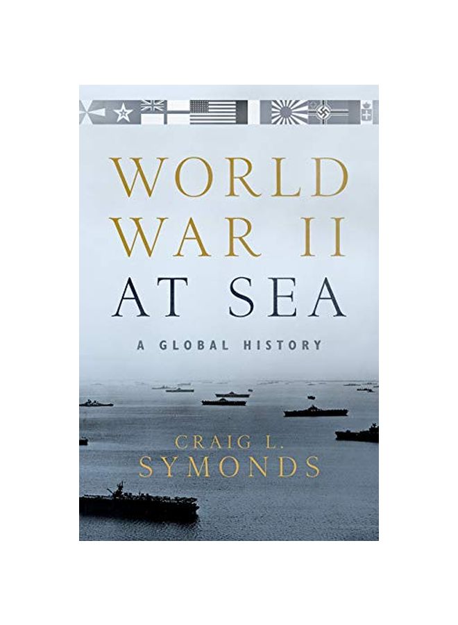 World War II At Sea: A Global History hardcover english - 16 May 2018