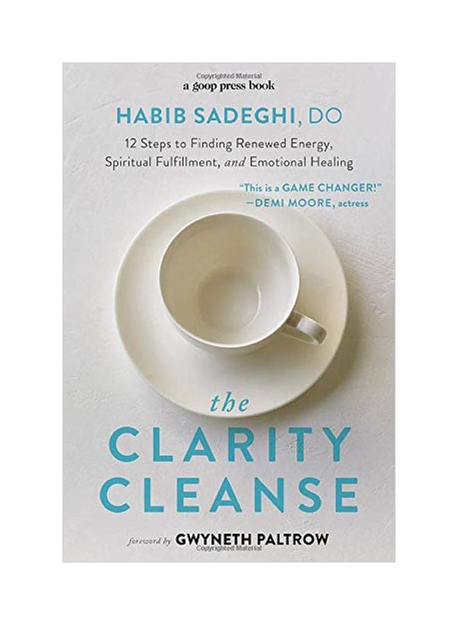 null - The Clarity Cleanse: 12 Steps To Finding Renewed Energy Spiritual Fulfillment And Emotional Healing Paperback English by Habib Sadeghi - 31-Dec-19 - Image 1