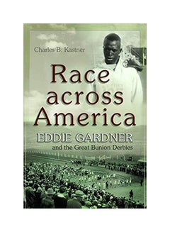 Race Across America: Eddie Gardner And The Great Bunion Derbies paperback english - 30-Jan-20 - v1580845489/N34167745A_1