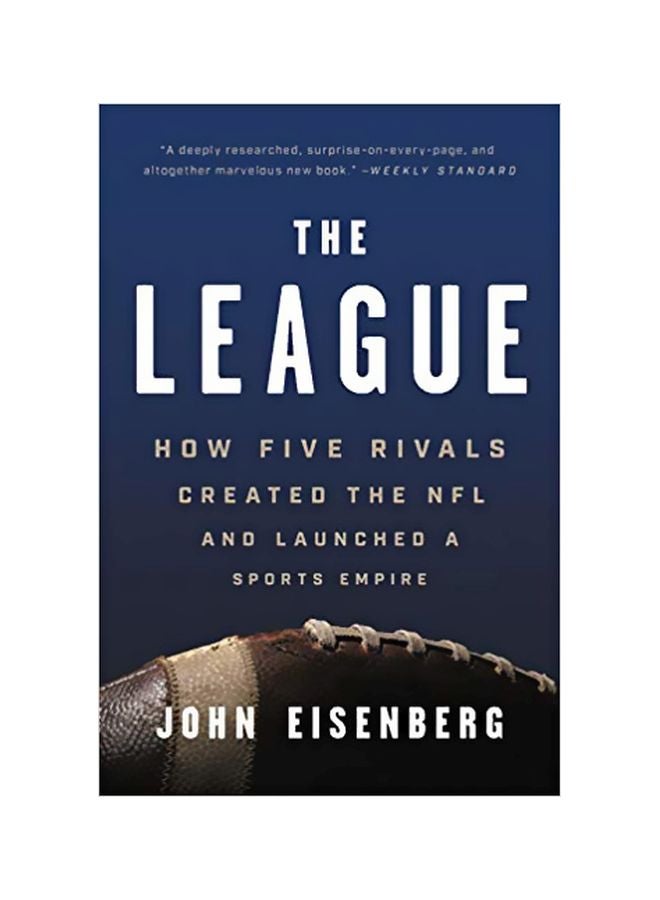The League: How Five Rivals Created the NFL and Launched a Sports Empire paperback english - 31-Oct-19