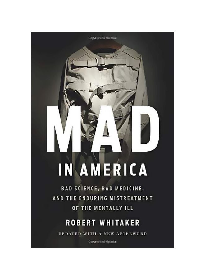 Mad in America: Bad Science, Bad Medicine, and the Enduring Mistreatment of the Mentally Ill paperback english - 10-Sep-19
