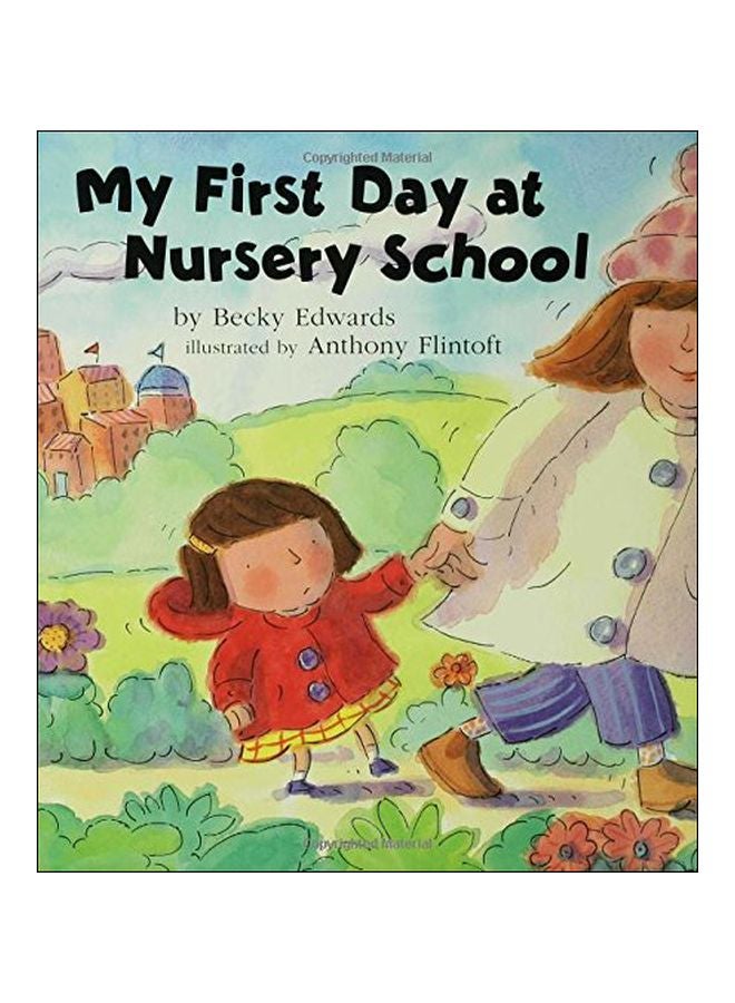 My First Day At Nursery School Paperback English by Becky Edwards - 07-Aug-04