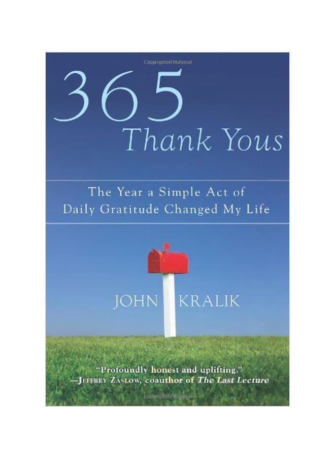 365 Thank Yous: The Year A Simple Act Of Daily Gratitude Changed My Life Hardcover English by John Kralik 