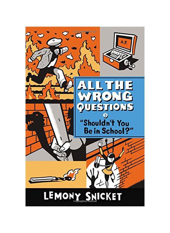 Shouldn't You Be In School? Paperback English by Lemony Snicket 
