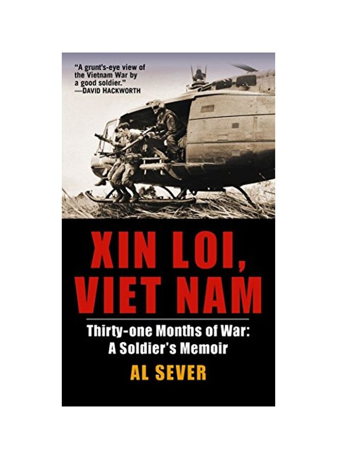 Xin Loi, Viet Nam: Thirty-One Months Of War - A Soldier's Memoir paperback english - 01-Apr-05 