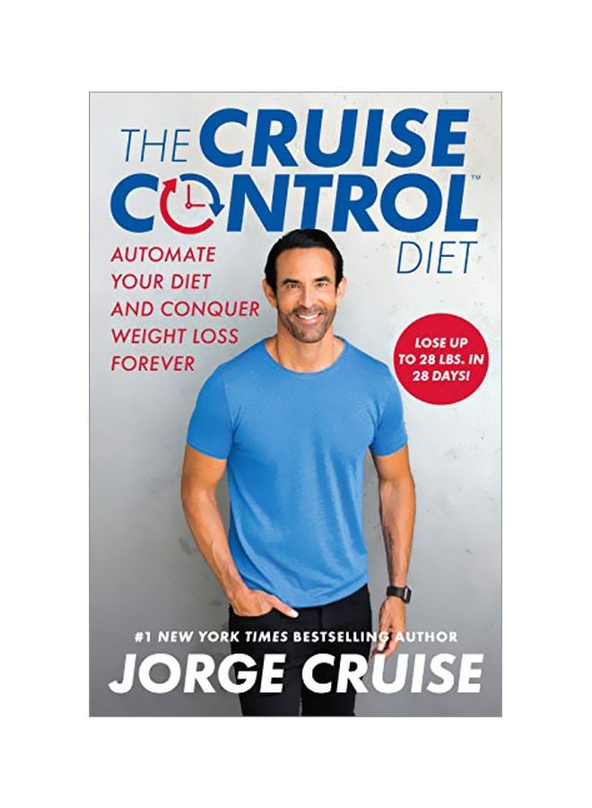 The Cruise Control Diet: Automate Your Diet And Conquer Weight Loss Forever Hardcover English by Jorge Cruise - 02-Apr-19 