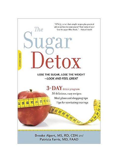 The Sugar Detox: Lose The Sugar, Lose The Weight--Look And Feel Great Paperback English by Brooke Alpert - 12-Aug-14