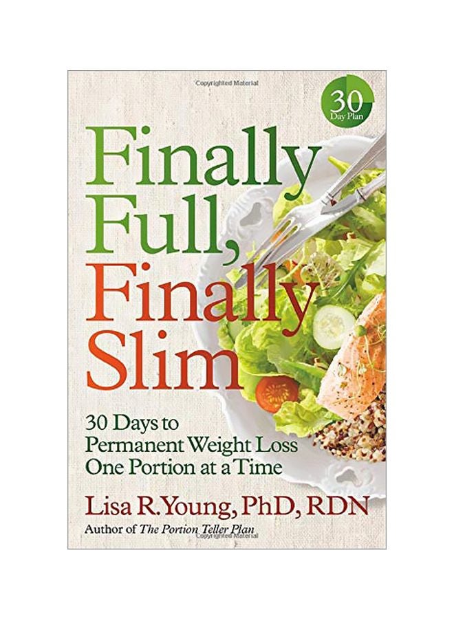 Finally Full, Finally Slim: 30 Days To Permanent Weight Loss One Portion At A Time paperback english - 07-Jan-20 