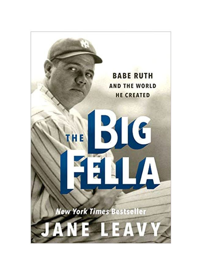 The Big Fella: Babe Ruth And The World He Created hardcover english - 16-Oct-18 