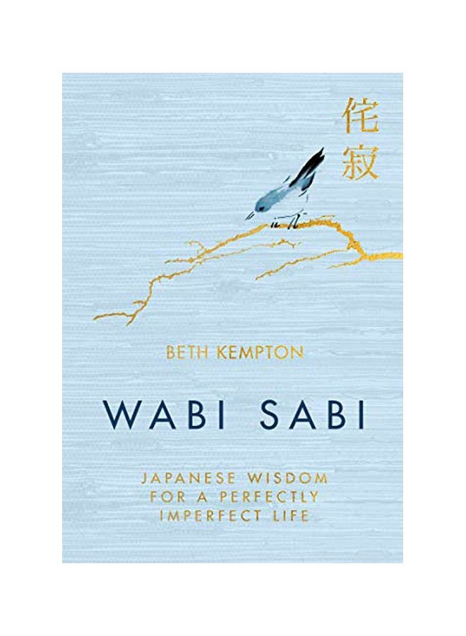 Wabi Sabi: Japanese Wisdom For A Perfectly Imperfect Life hardcover english - 09-Jan-19