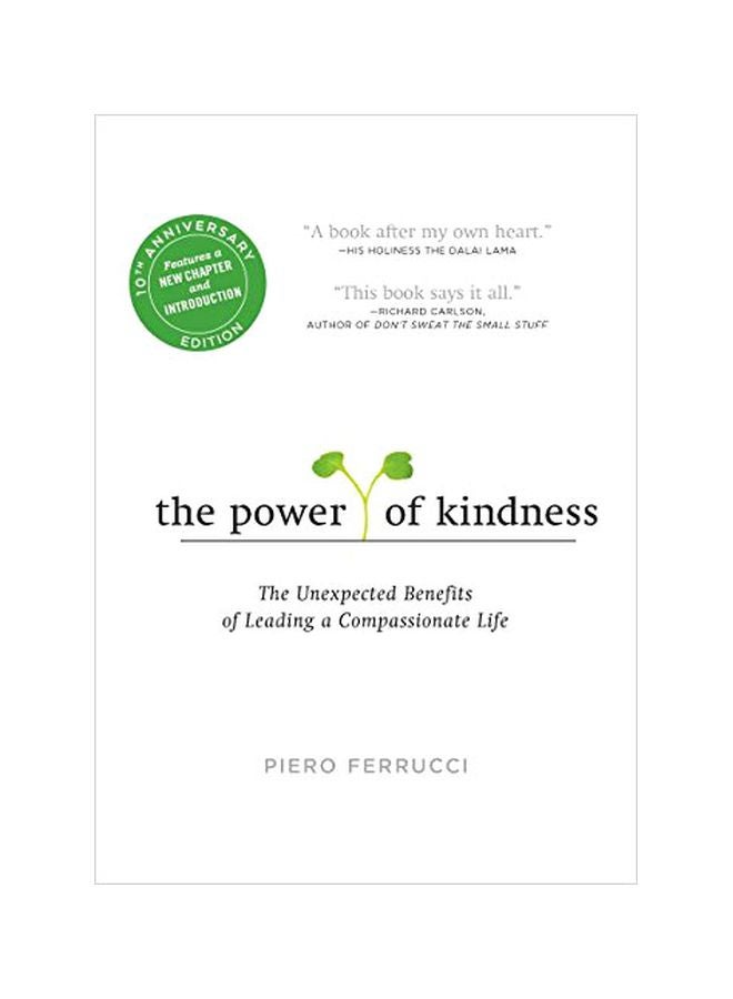 The Power Of Kindness: The Unexpected Benefits Of Leading A Compassionate Life paperback english - 01-Nov-16 