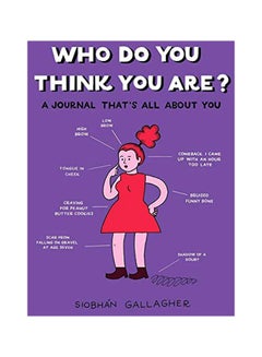 Who Do You Think You Are: A Journal That's All About You Paperback English by Siobhan Gallagher - 43774 