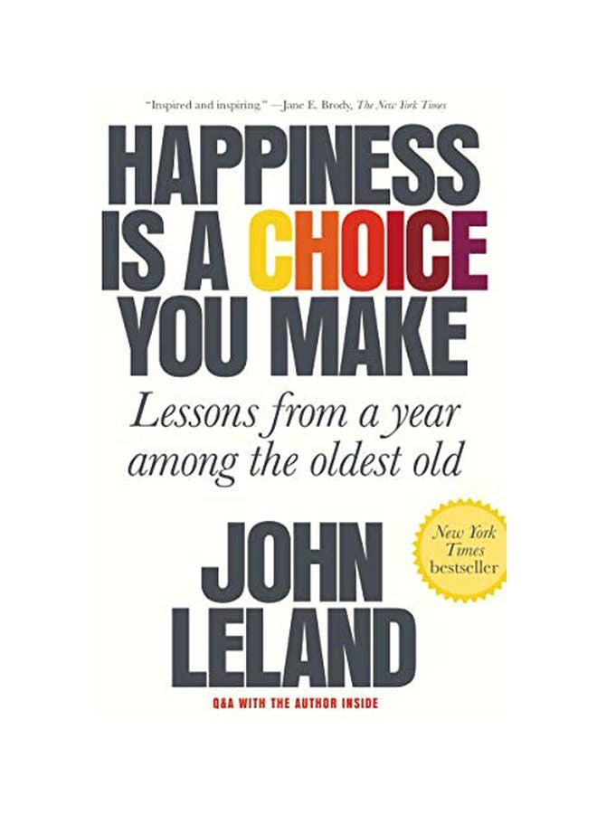 Happiness Is A Choice You Make: Lessons From A Year Among The Oldest Old paperback english - 08-Jan-19 