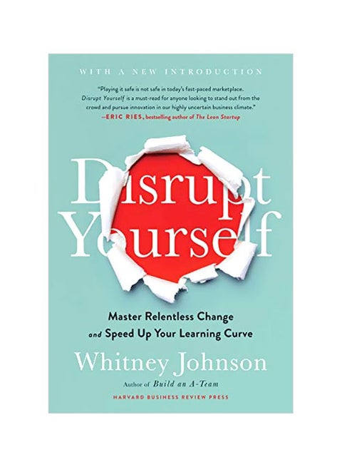 Disrupt Yourself, With A New Introduction: Master Relentless Change And Speed Up Your Learning Curve Hardcover English by Whitney Johnson - 43781