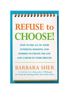 Refuse To Choose! Paperback English by Barbara Sher - 06-Mar-07