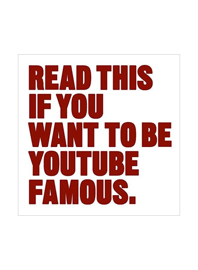 Read This If You Want To Be Youtube Famous Paperback English by Will Eagle - 43864 