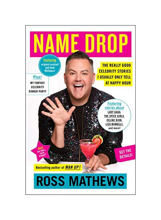 Name Drop: The Really Good Celebrity Stories I Usually Only Tell At Happy Hour Hardcover English by Ross Mathews - 43895