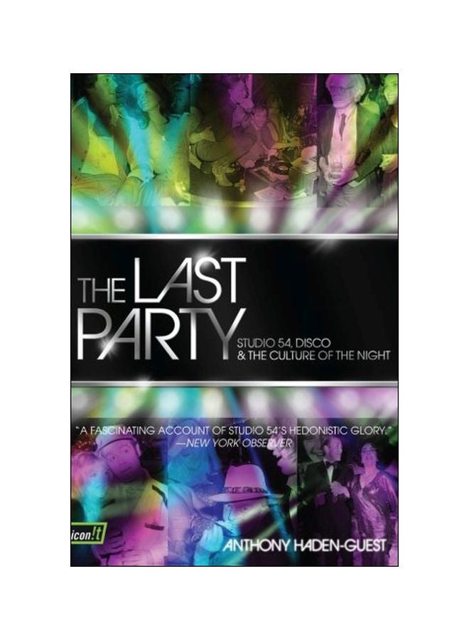 The Last Party: Studio 54, Disco, And The Culture Of The Night paperback english - 08-Dec-09 