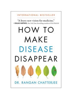 How To Make Disease Disappear Paperback English by Rangan Chatterjee - 43613