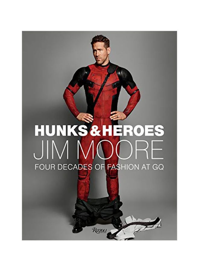 Hunks And Heroes: Four Decades Of Fashion At GQ Hardcover English by Jim Moore - 43711