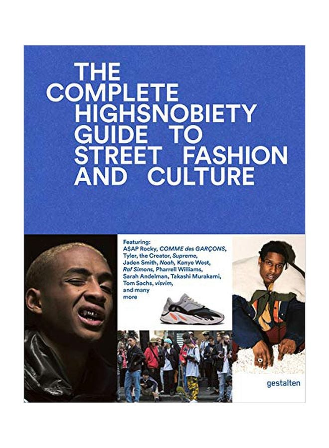 Complete: Highsnobiety Guide To Street Fashion And Culture Hardcover English by Gestalten - 31-Oct-18 