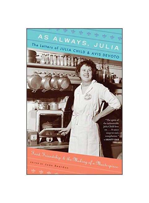 As Always, Julia: The Letters Of Julia Child And Avis Devoto paperback english - 10-Apr-12