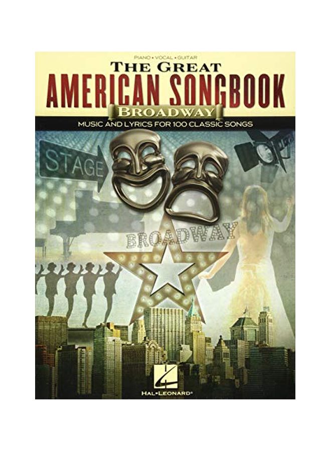 The Great American Songbook - Broadway: Music And Lyrics For 100 Classic Songs paperback english - 01-Oct-17