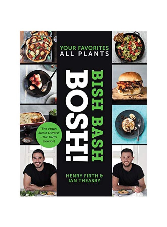 Bish Bash Bosh! : Your Favorites All Plants hardcover english - 30-Jul-19
