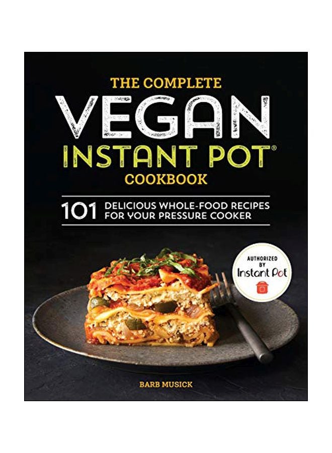 كتاب الطبخ الكامل للفيغان في قدر الضغط: 101 وصفة لذيذة من الأطعمة الكاملة لقدر الضغط الخاص بك