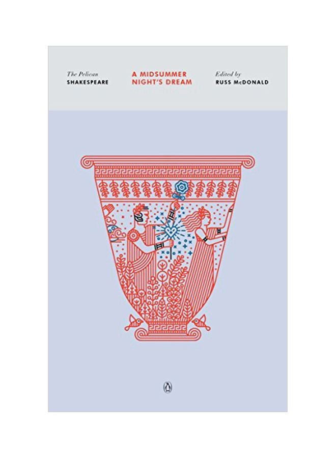 A Midsummer Night's Dream: The Pelican Shakespeare paperback english - 08-Aug-16 