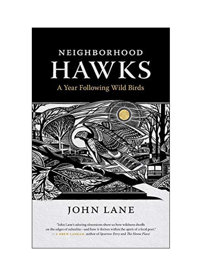 Neighborhood Hawks: A Year Following Wild Birds paperback english - 30-Apr-19