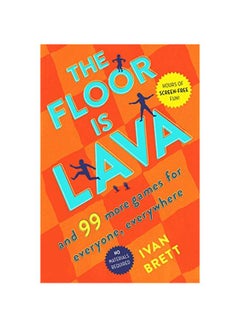 The Floor Is Lava: And 99 More Games For Everyone, Everywhere paperback english - 28-May-19