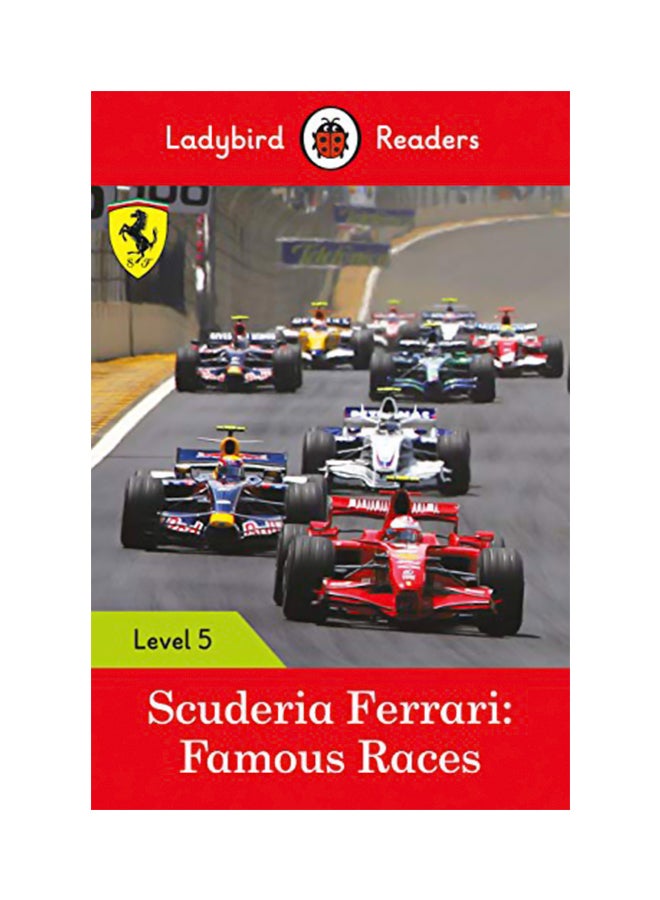 Scuderia Ferrari: Famous Races - Ladybird Readers Level 5 paperback english - 25 Feb 2020 