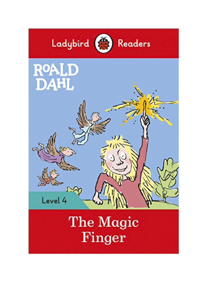 Roald Dahl: The Magic Finger - Ladybird Readers Level 4 paperback english - 30 Jan 2020 