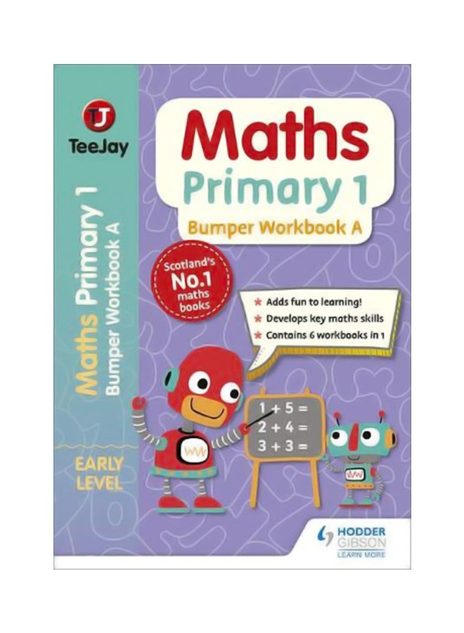 Teejay Maths Primary 1: Bumper Workbook A paperback english - 31 Jan 2020 