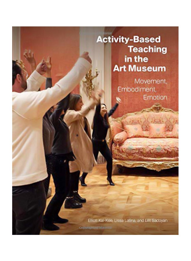 Activity-Based Teaching in the Art Museum - Movement, Embodiment, Emotion paperback english - 28 Jan 2020 