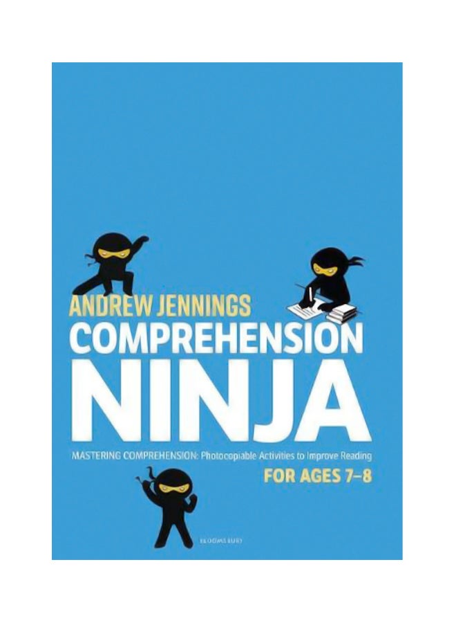 Comprehension Ninja for Ages 7-8 : Photocopiable comprehension worksheets for Year 3 paperback english - 23 Jan 2020
