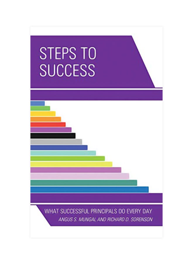Steps to Success : What Successful Principals Do Everyday Hardcover English by Angus S. Mungal - 08 Jan 2020 