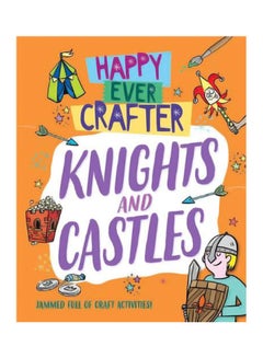 Happy Ever Crafter: Knights And Castles paperback english - 23 Jan 2020 